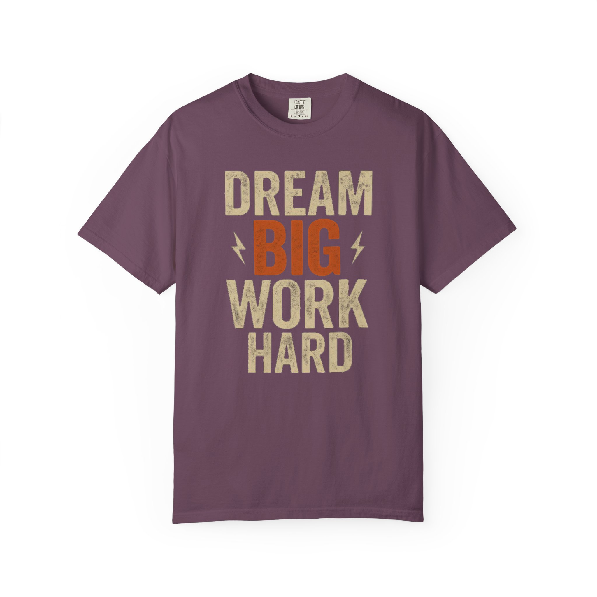 Dream Big Work Hard T‑Shirt — Motivational Graphic Tee for Goal Getters - Image 13
