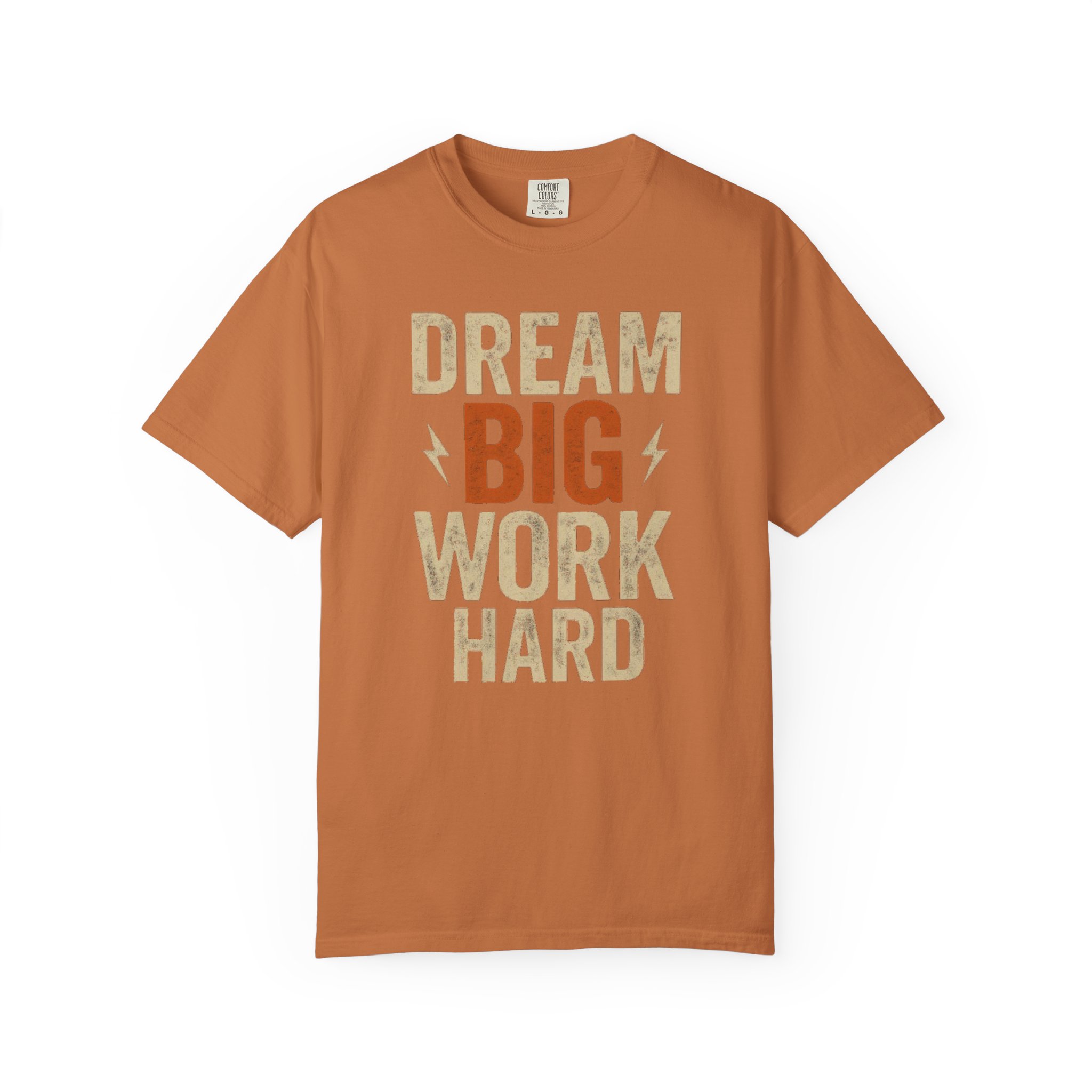 Dream Big Work Hard T‑Shirt — Motivational Graphic Tee for Goal Getters - Image 4