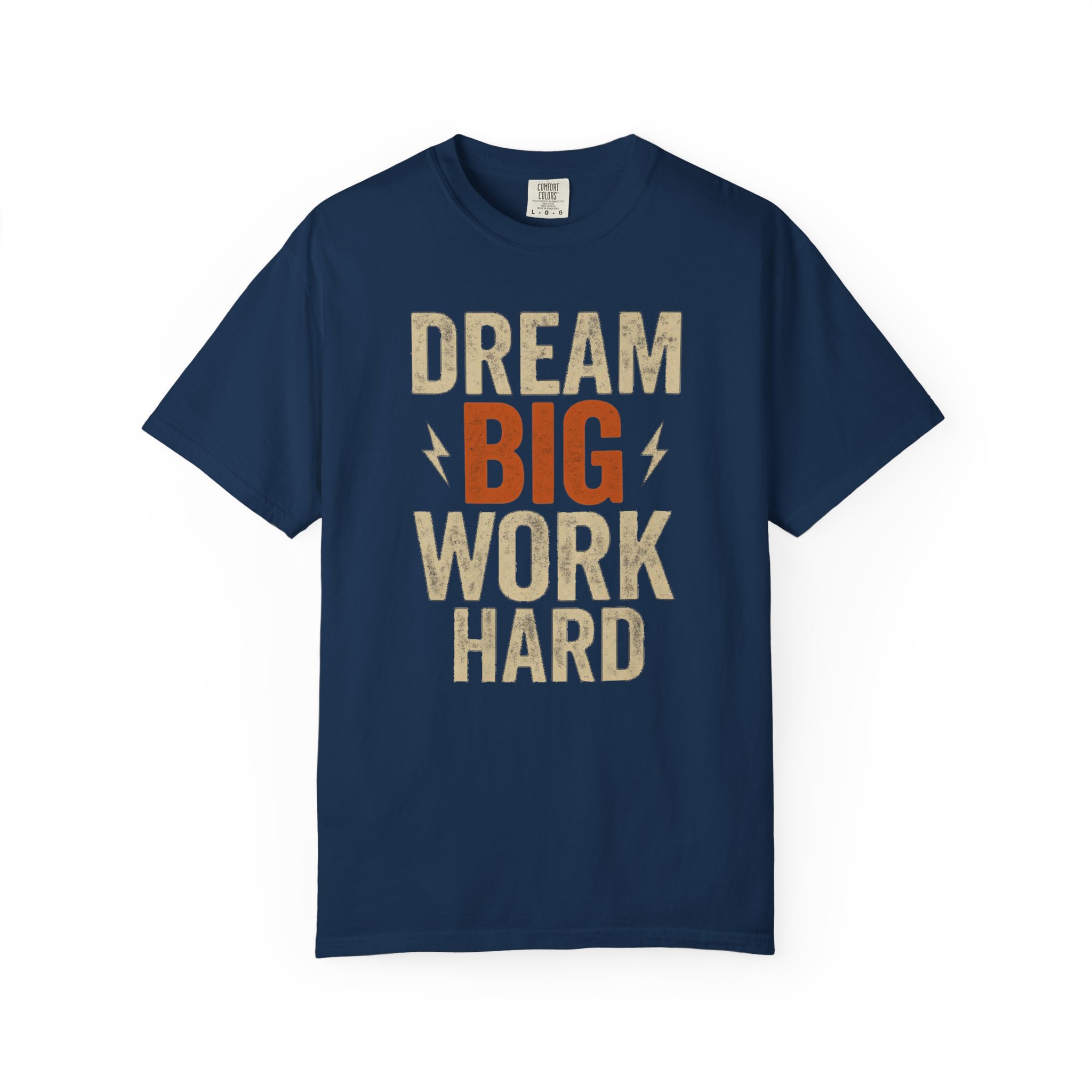 Dream Big Work Hard T‑Shirt — Motivational Graphic Tee for Goal Getters - Image 12