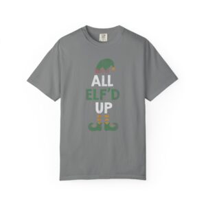 All Elf'd Up Christmas T-Shirt – Festive Elf Graphic Tee