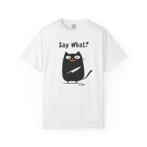 Black Cat with Knife T-Shirt — "Say What?" Funny Halloween Cat Tee
