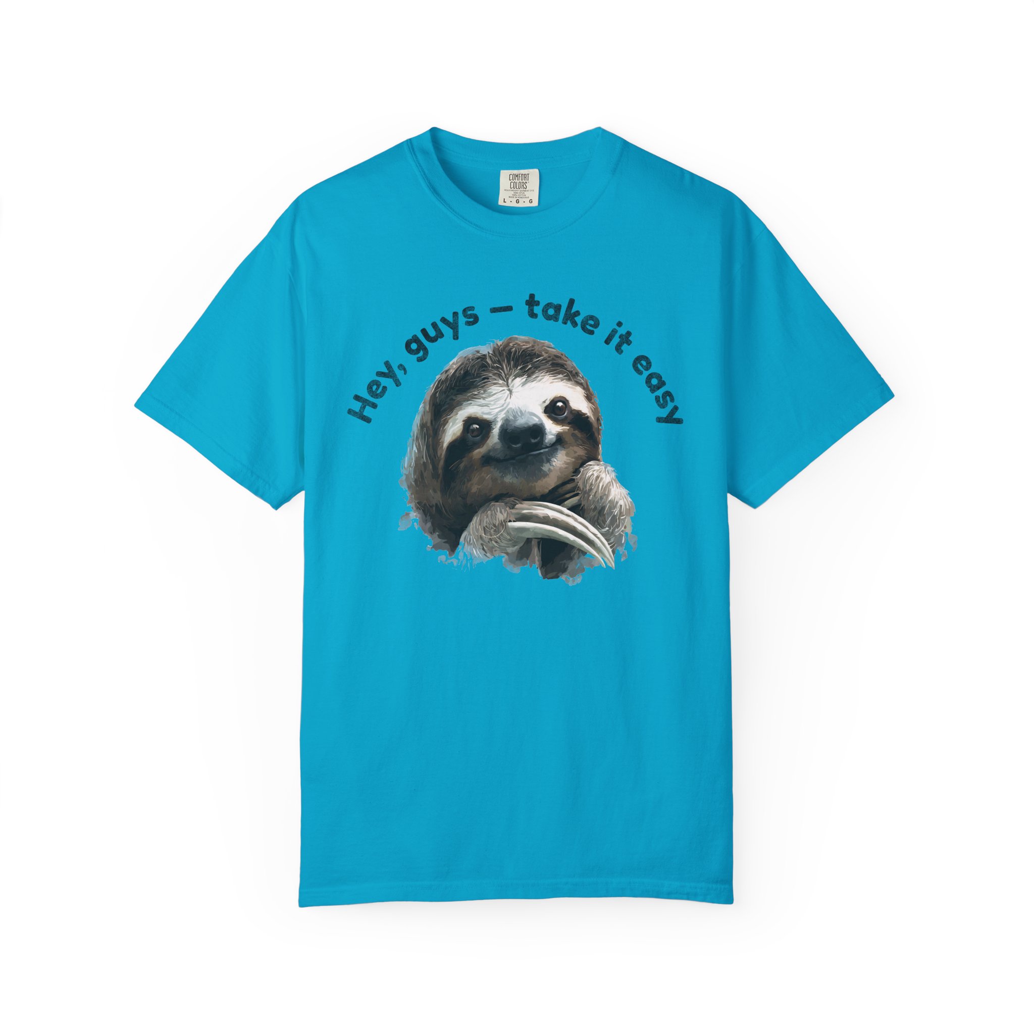 Hey, Guys — Take It Easy Sloth T-Shirt | Relaxed Humor Animal Art Tee - Image 9