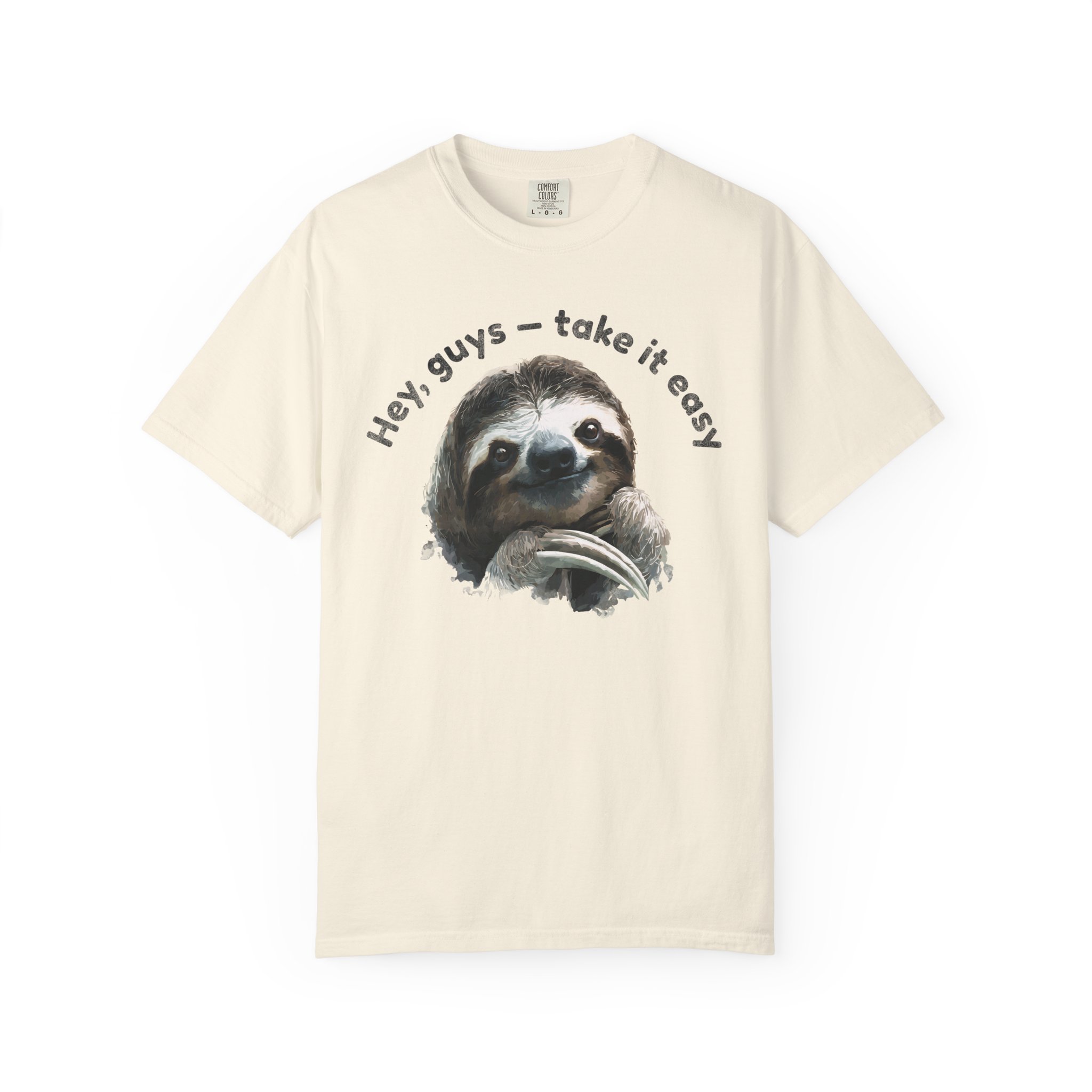 Hey, Guys — Take It Easy Sloth T-Shirt | Relaxed Humor Animal Art Tee - Image 3