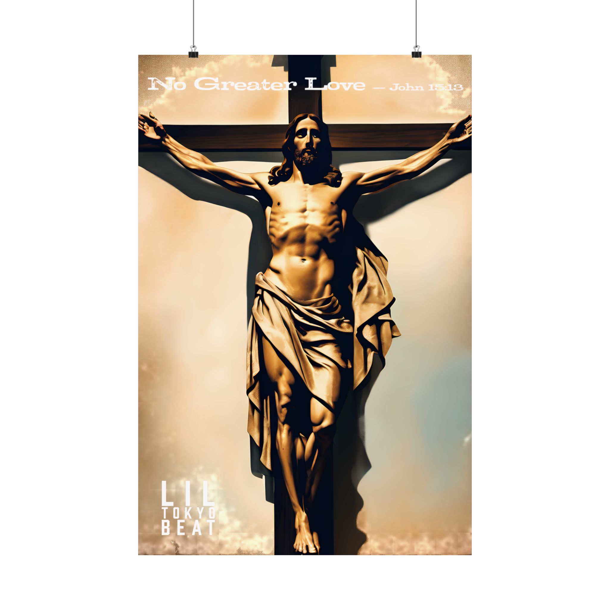 Crucifixion Matte Poster — "No Greater Love" John 15:13 Religious Wall Art