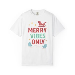 Merry Vibes Only T-Shirt — Festive Christmas Holiday Tee