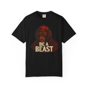Be A Beast Gorilla T-Shirt — Motivational Vintage Ape Graphic Tee