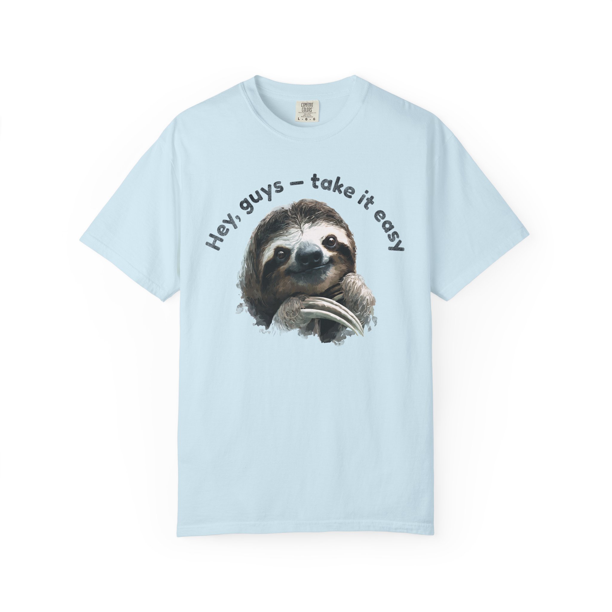 Hey, Guys — Take It Easy Sloth T-Shirt | Relaxed Humor Animal Art Tee - Image 10