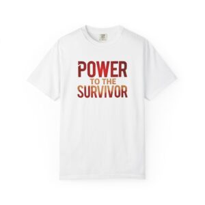 Power to the Survivor T-Shirt — Bold Statement Tee