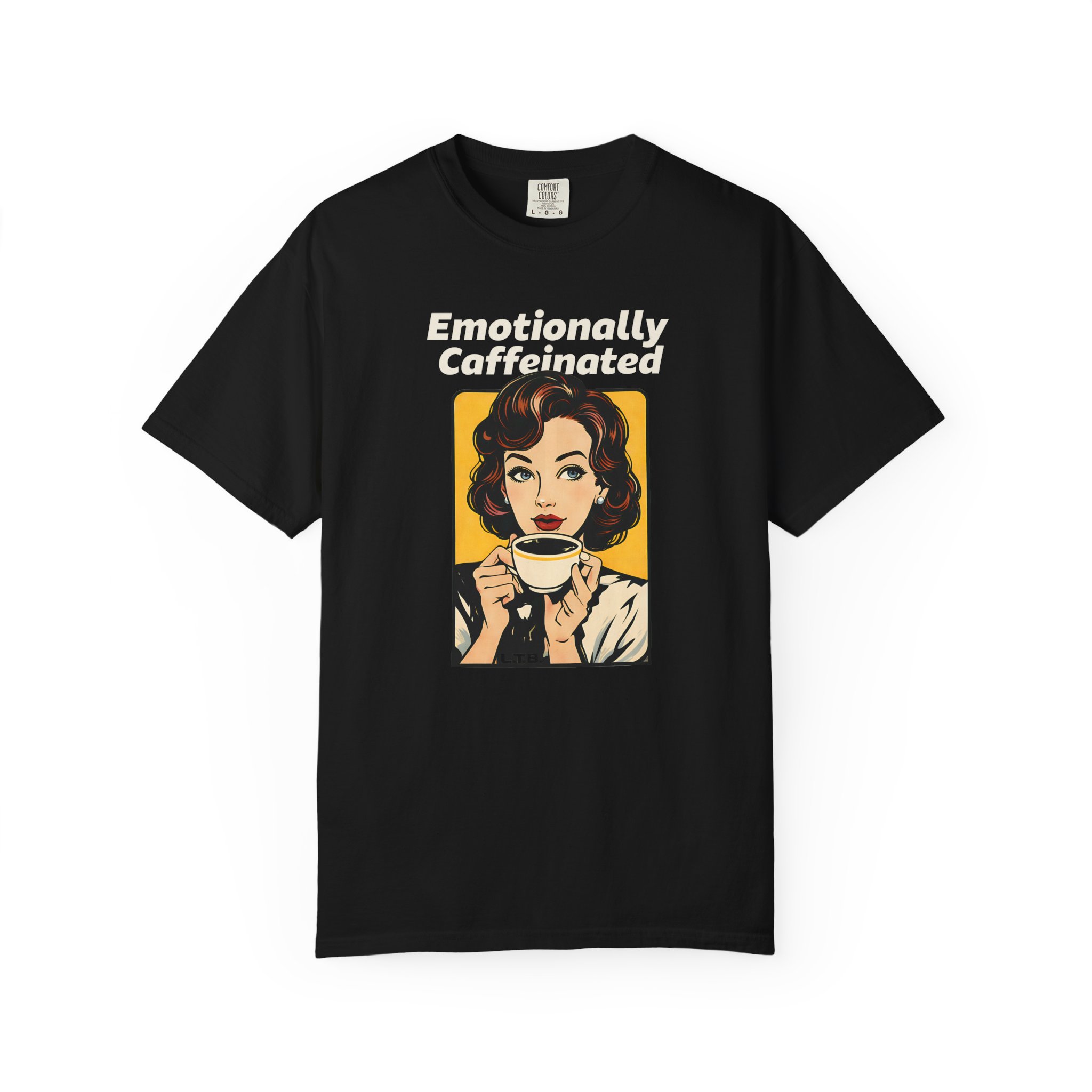 Emotionally Caffeinated T-Shirt – Funny Coffee Graphic Tee - Image 7