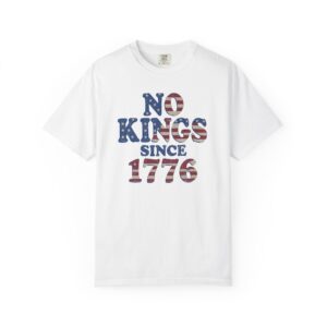 No Kings Since 1776 T-Shirt | Patriotic American Independence Streetwear Tee