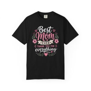 Best Mom Ever T-Shirt | Floral Heartfelt Mother's Day Appreciation Tee