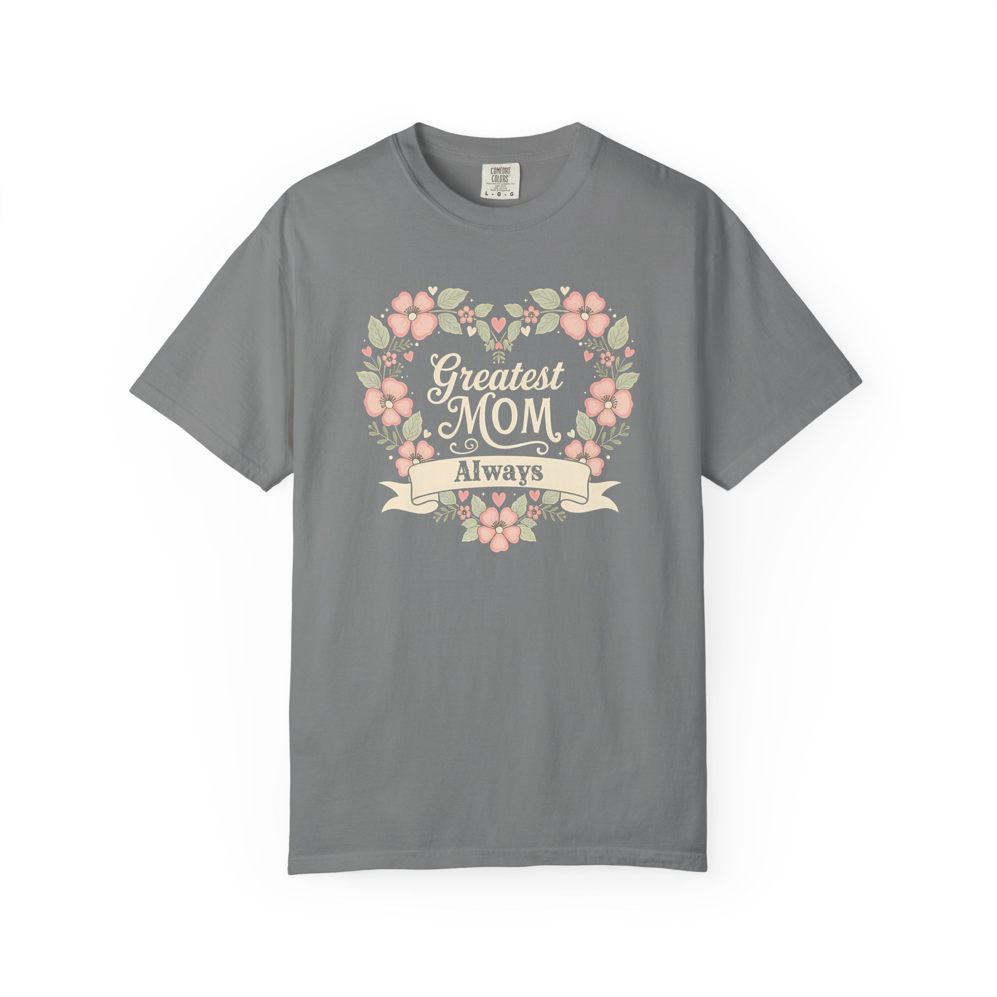 Greatest Mom Always T-Shirt | Floral Heart Wreath Mother’s Day Tee