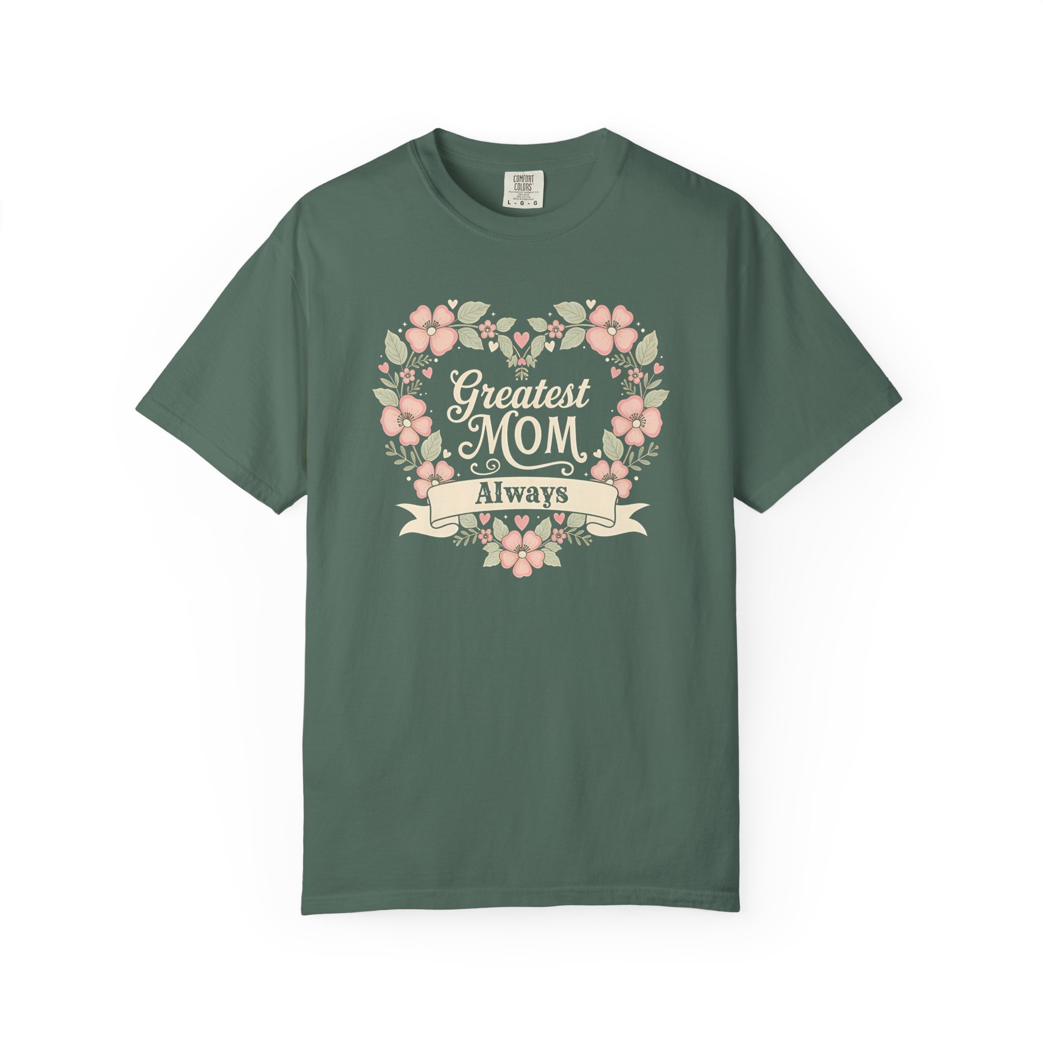 Greatest Mom Always T-Shirt | Floral Heart Wreath Mother’s Day Tee - Image 5