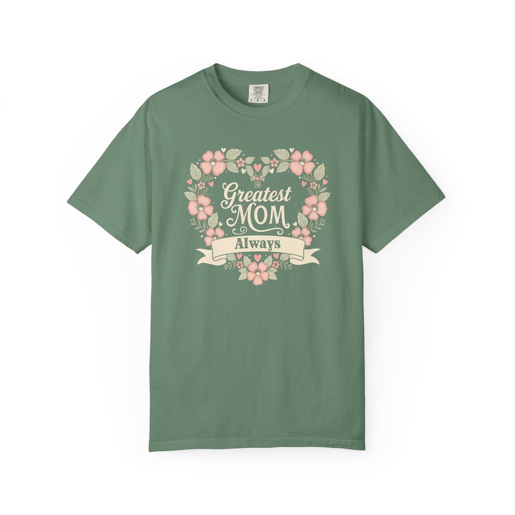 Greatest Mom Always T-Shirt | Floral Heart Wreath Mother’s Day Tee - Image 4