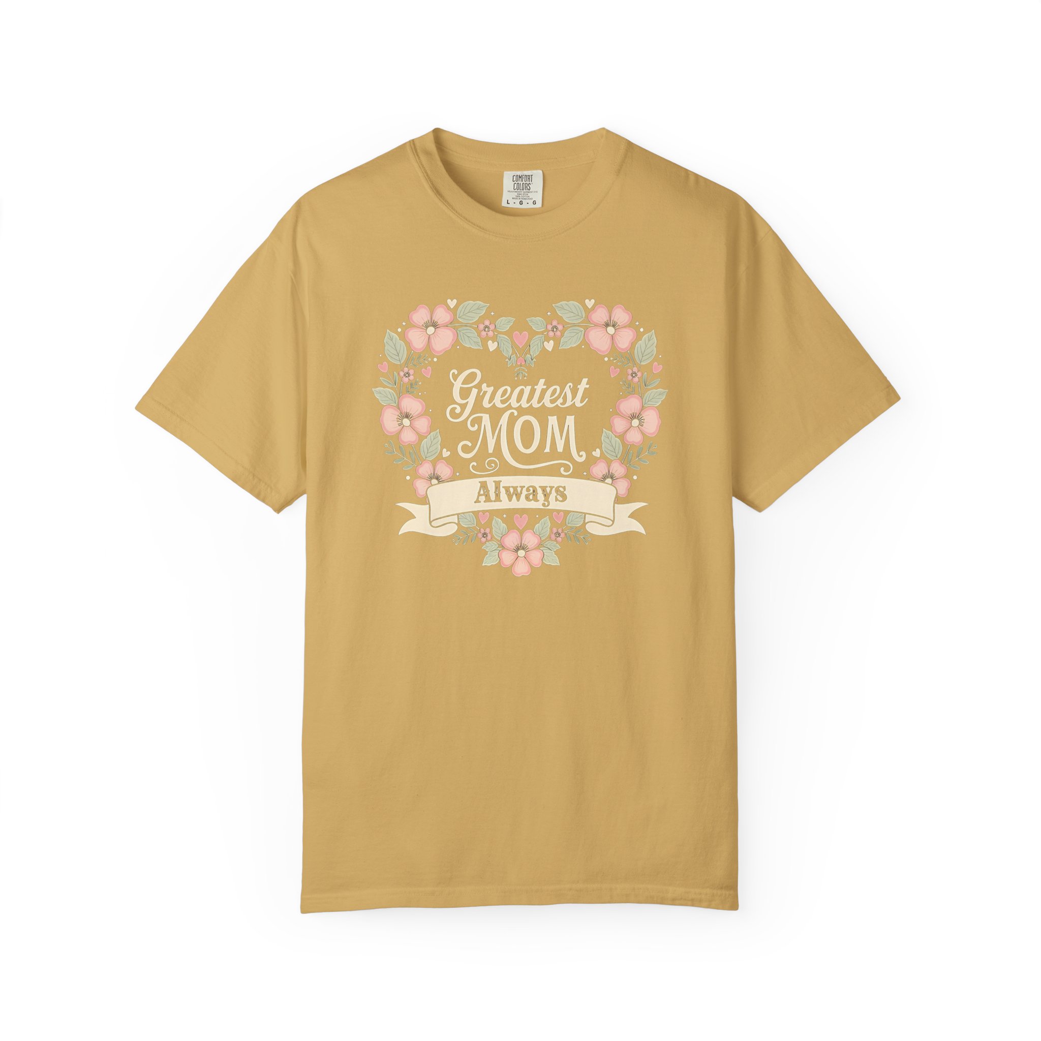 Greatest Mom Always T-Shirt | Floral Heart Wreath Mother’s Day Tee - Image 3