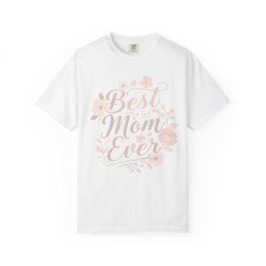 Best Mom Ever T-Shirt | Pastel Floral Mother’s Day Appreciation Tee