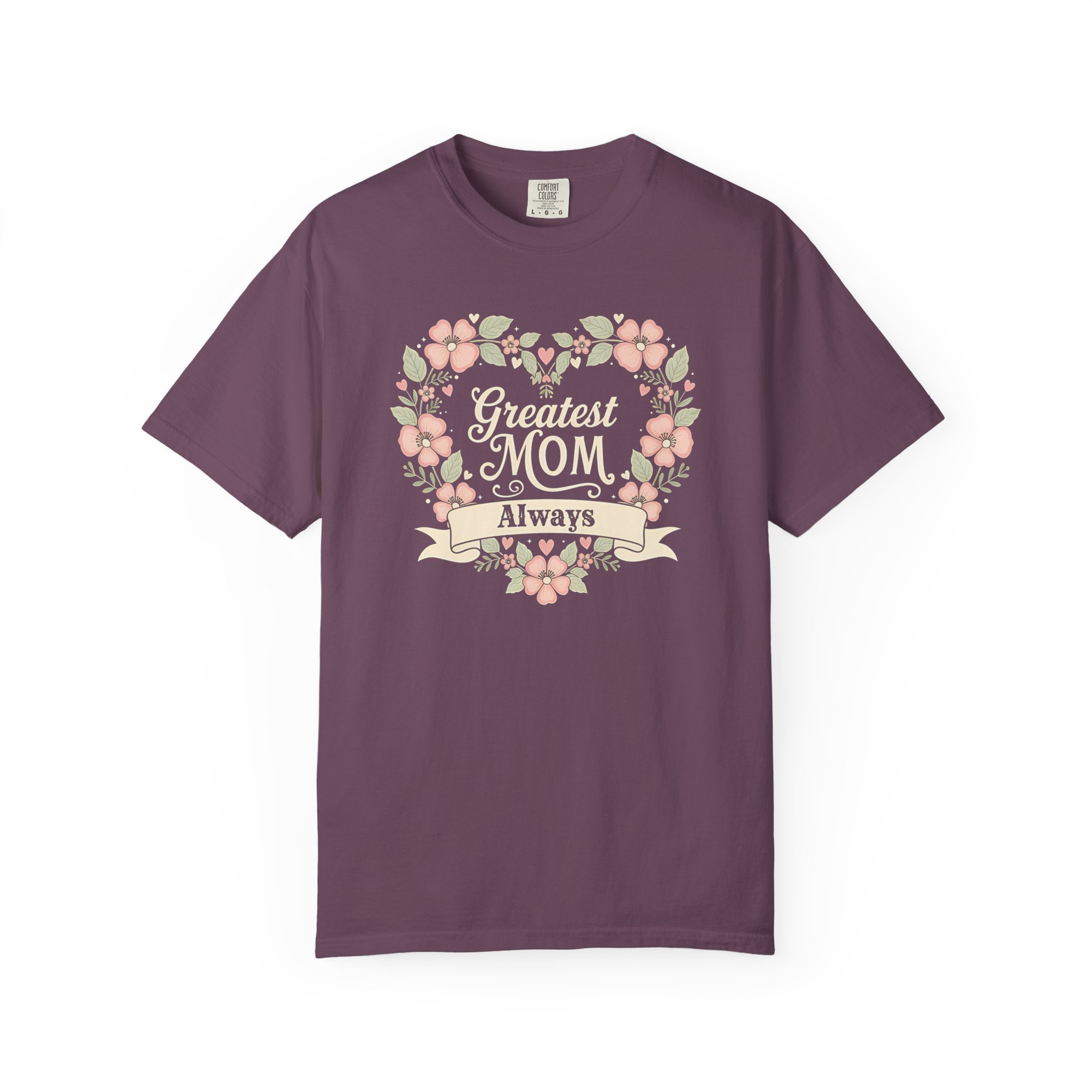 Greatest Mom Always T-Shirt | Floral Heart Wreath Mother’s Day Tee - Image 13