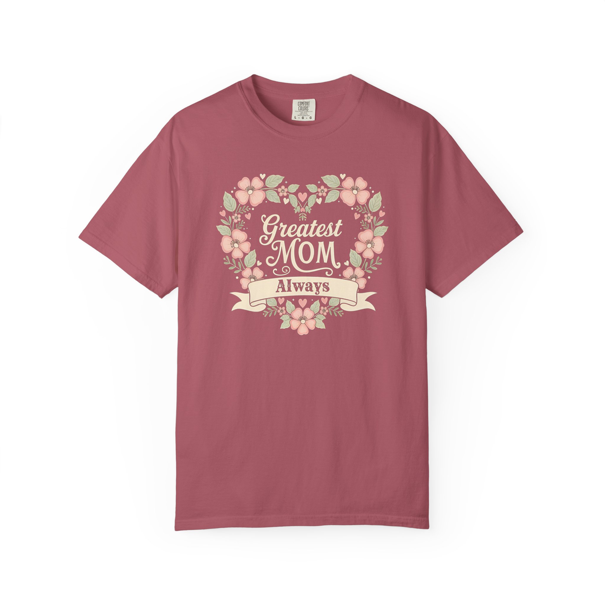 Greatest Mom Always T-Shirt | Floral Heart Wreath Mother’s Day Tee - Image 14