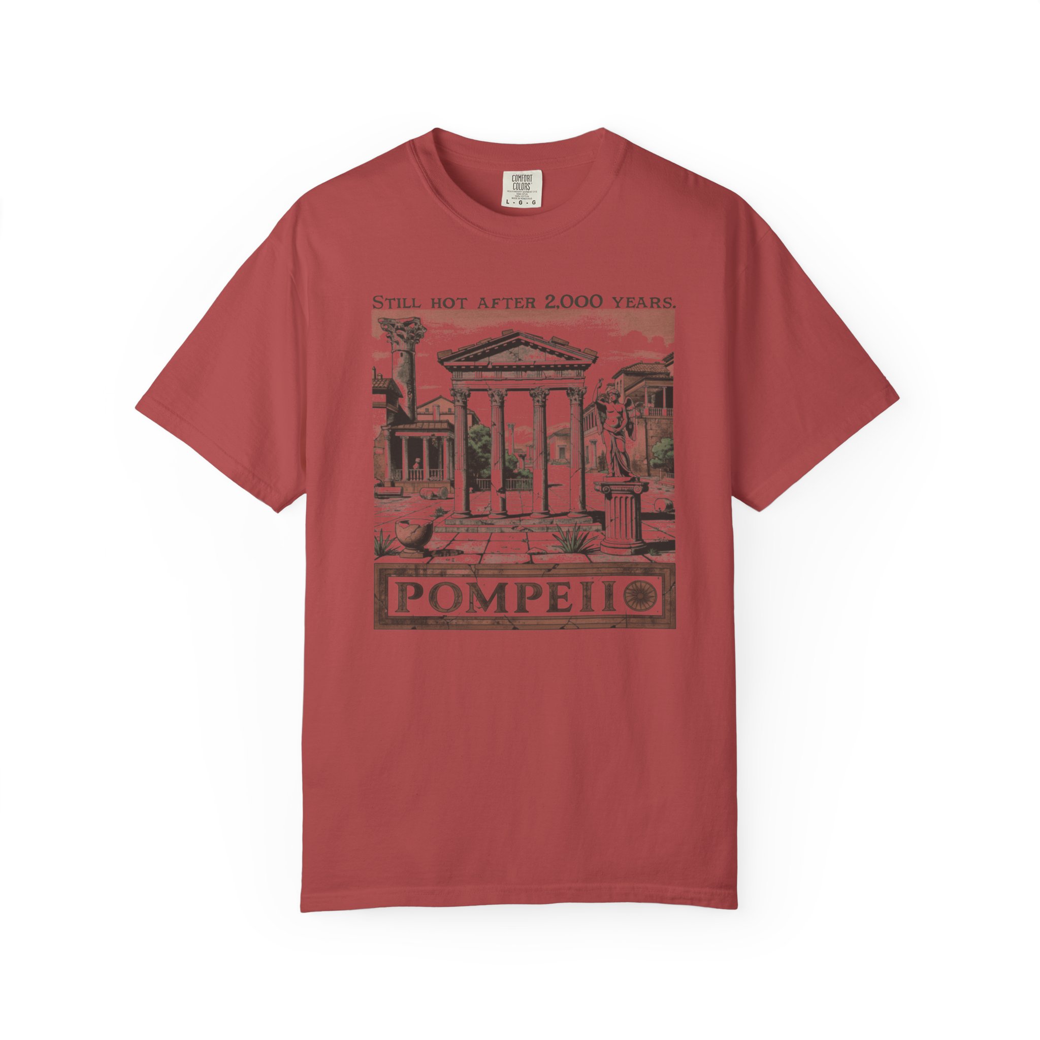 Pompeii T-Shirt | Still Hot After 2,000 Years Funny History Streetwear Tee - Image 14